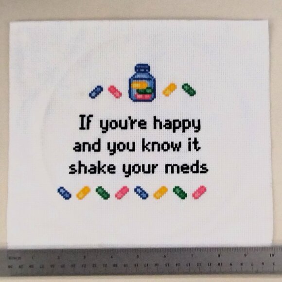 If you're Happy and You Know it Shake Your Meds /  Cross Stitch / Completed, Han - Picture 3 of 3